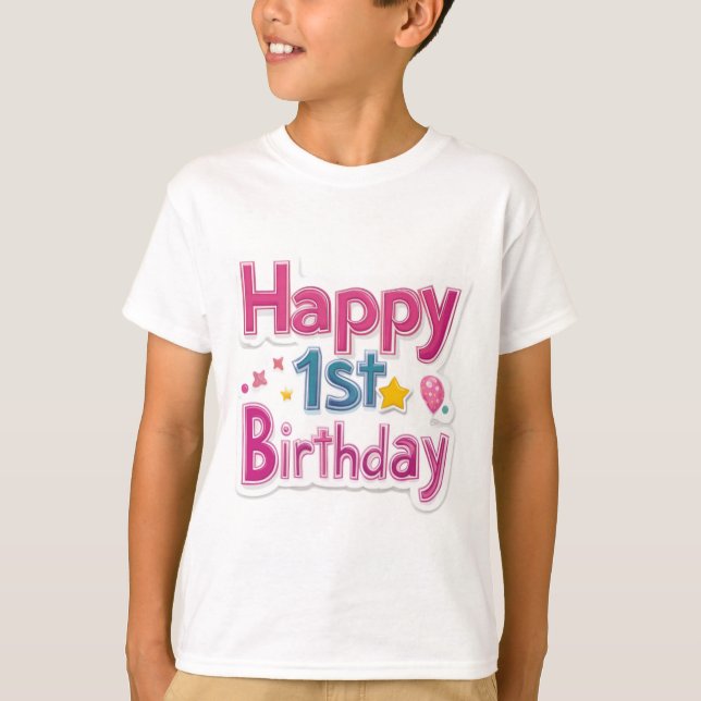 Happy 1st Birthday – Colorful cute Pink Design  T-Shirt (Front)