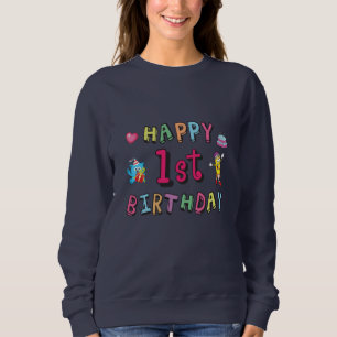 Happy 1st Birthday for 1 year old Kids B-day wish Sweatshirt