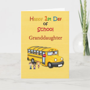 Happy 1st Day of School, Granddaughter, School Bus Card