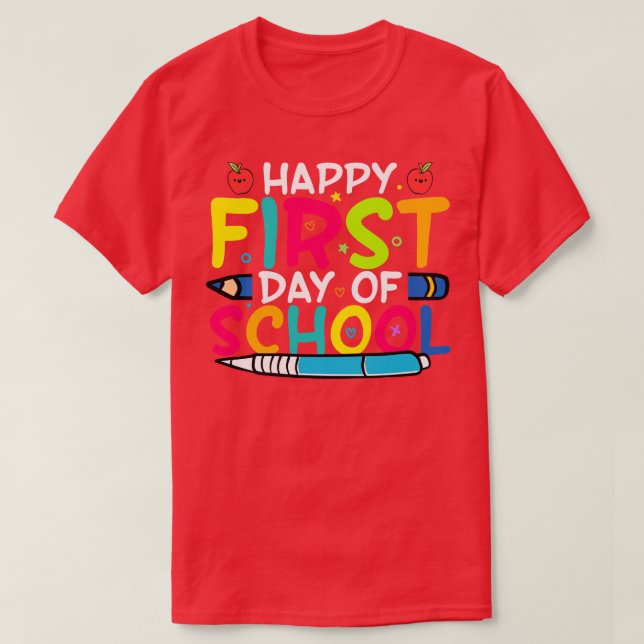 Happy 1st Day of School T-Shirt (Design Front)