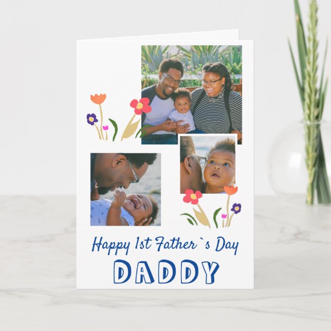 Happy 1st Father`s Day Daddy Flower 3 Photo  Card (Front)