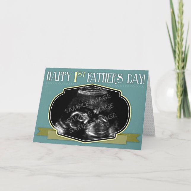 Happy 1st Father's Day - Custom Ultrasound / Photo Card (Front)