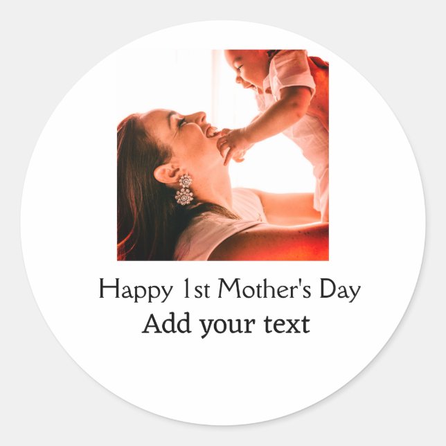 Happy 1st Mother's Day best mum ever add photo nam Classic Round Sticker (Front)