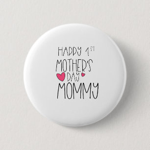 Happy 1st Mother's Day Mummy 6 Cm Round Badge