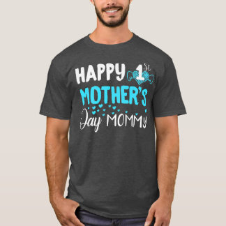 Happy 1st Mother's Day Mummy T-Shirt