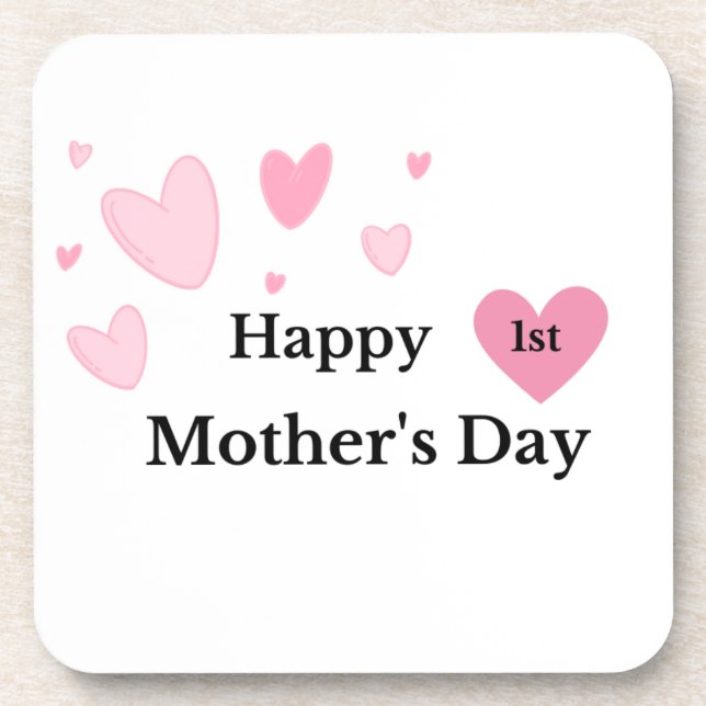 Happy 1st Mothers Day on a  Coaster (Front)