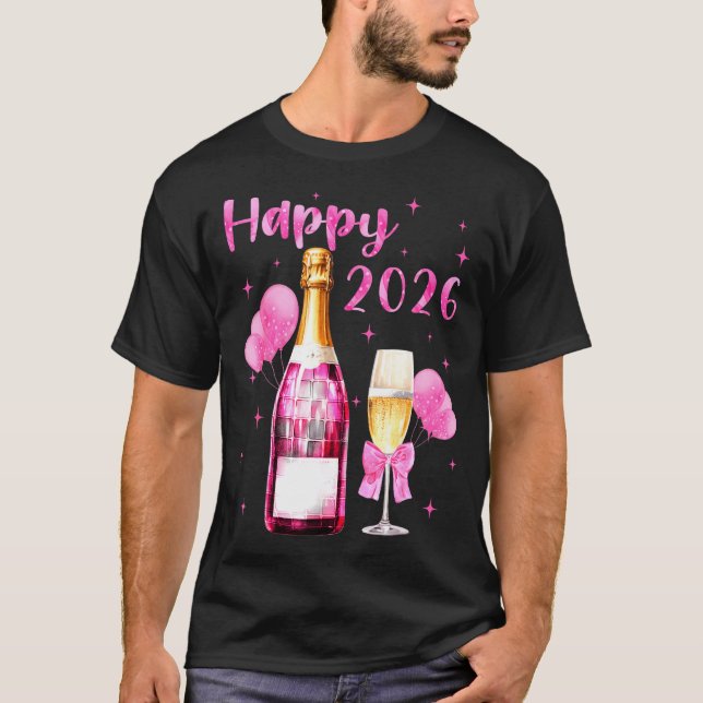 Happy 2026 Cheers To A New Year 2026 Champagne Coq T-Shirt (Front)