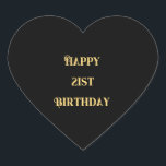 Happy 21st Birthday Gold Black Twenty One Years Heart Sticker<br><div class="desc">Designed with golden yellow text template for "Happy 21st Birthday" message which you may edit to customise and also custom colour background!</div>