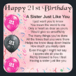 Happy 21st Birthday Sister Poem Square Sticker<br><div class="desc">A great gift for a sister who is 21.</div>