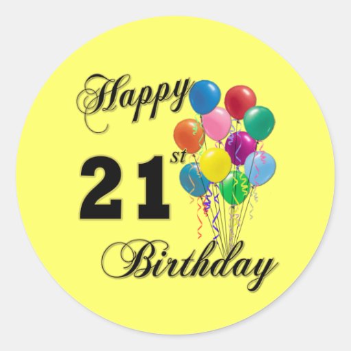 Happy 21st Birthday with Balloons Round Sticker | Zazzle