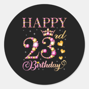 Happy 23rd Birthday 23 Years Old Men Women Birthda Classic Round Sticker