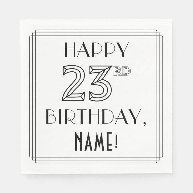 HAPPY 23RD BIRTHDAY; Art Deco Style; Custom Name Napkin (Front)