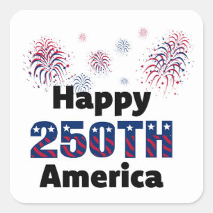 Happy 250th America Patriotic Fireworks 4th Square Sticker
