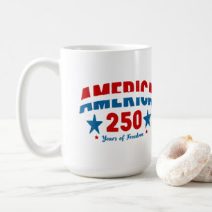 Happy 250th Anniversary America Coffee Mug
