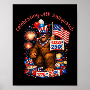 Happy 250th Birthday America 1776-2026 With Sasqua Poster