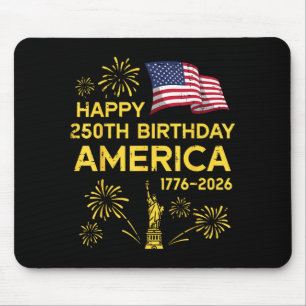 Happy 250th Birthday America 250 Years Anniversary Mouse Pad