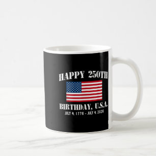 Happy 250th Birthday USA 1776 2026 American Flag Coffee Mug