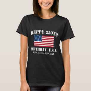 Happy 250th Birthday USA 1776 2026 American Flag T-Shirt