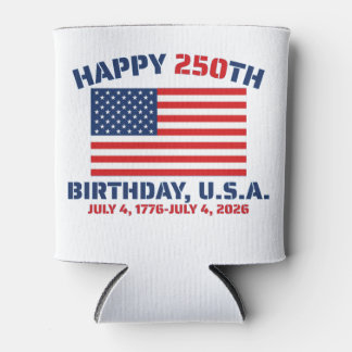 HAPPY 250TH BIRTHDAY USA CAN COOLER