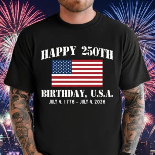 Happy 250th Birthday USA Shirt America 250 Tee