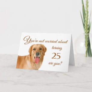Happy 25th birthday, worried lab card