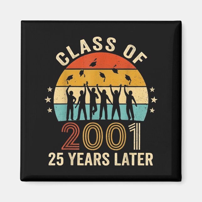 Happy 25th reunion class of 2001 students 25 years magnet (Front)