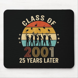 Happy 25th Reunion Class of 2001 Students 25 Years Mouse Pad