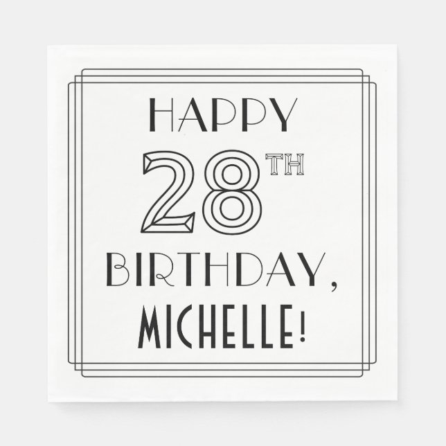 HAPPY 28TH BIRTHDAY; Art Deco Style; Custom Name Napkin (Front)
