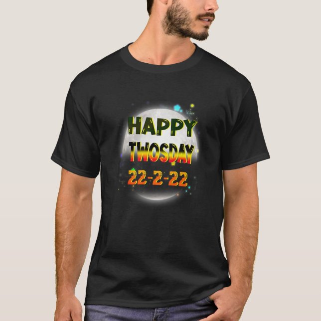 Happy 2/22/2022 Twosday February 22Nd 2022 Cute Nu T-Shirt (Front)