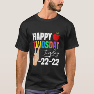 Happy 2/22/22 Twosday Tuesday February 22Nd 2022 N T-Shirt