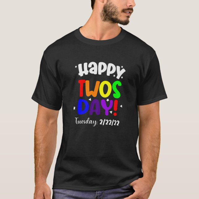 Happy 2/22/22 Twosday Tuesday February 22Nd 2022 T-Shirt (Front)