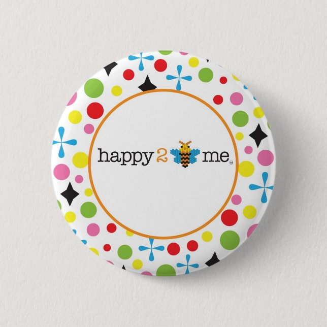 Happy 2 Be Me 6 Cm Round Badge (Front)
