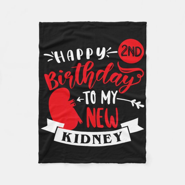 Happy 2nd Birthday To My New Kidney, Transplant An Fleece Blanket (Front)