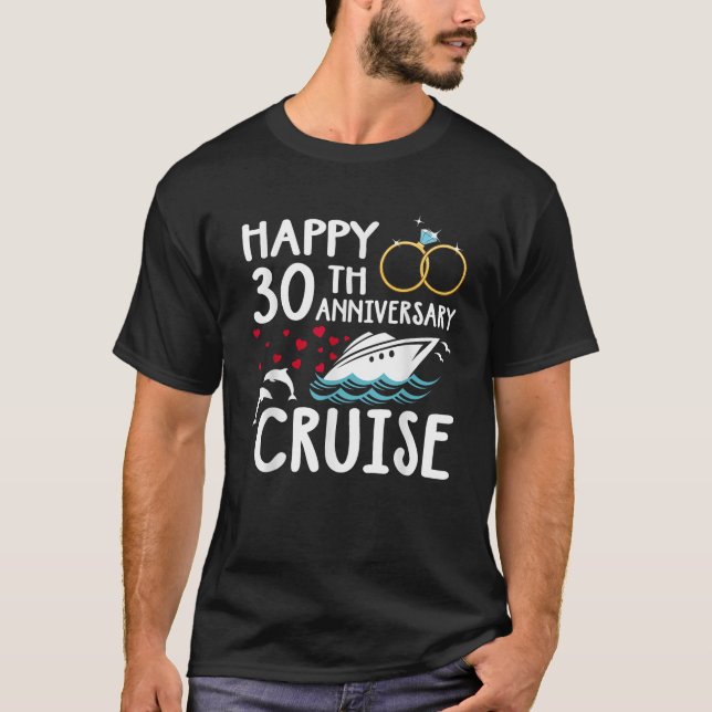 Happy 30th Anniversary Cruise 30 Year of Marriage  T-Shirt (Front)
