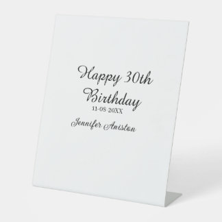 Happy 30th birthday add name date stylish simple  pedestal sign
