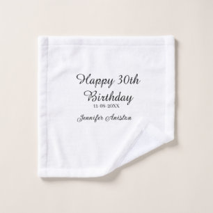 Happy 30th birthday add name date stylish simple  wash cloth