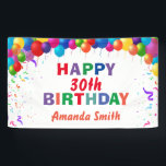 Happy 30th Birthday Colourful Balloons White Banner<br><div class="desc">Happy 30th Birthday Colourful Balloons Confetti White Banner. For further customisation,  please click the "Customise it" button and use our design tool to modify this template.</div>