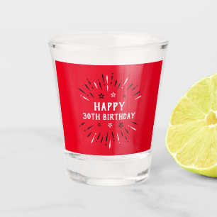 Happy 30th Birthday Fireworks Red Black White Shot Glass