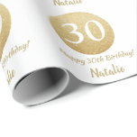Happy 30th Birthday Gold Glitter and White Wrapping Paper<br><div class="desc">Happy 30th Birthday Gold Glitter and White Wrapping Paper with personalised name. For further customisation,  please click the "Customise it" button and use our design tool to modify this template.</div>