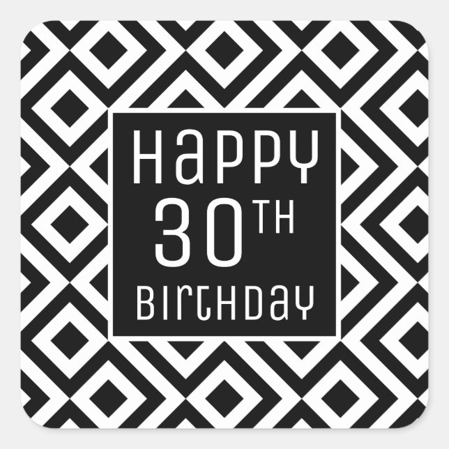Happy 30th Birthday Modern Black White Geometric Square Sticker (Front)