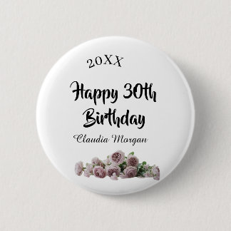 Happy 30th birthday pink white mauve floral name y 6 cm round badge