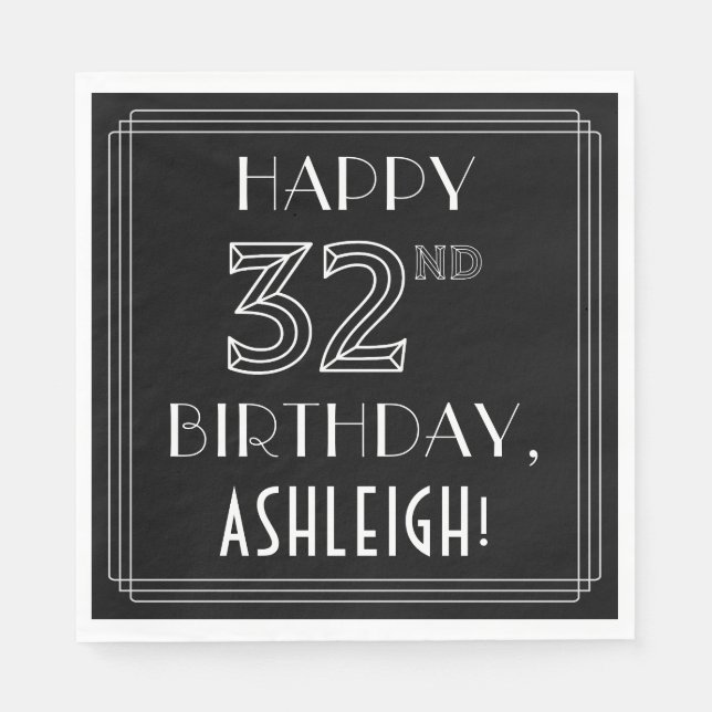 HAPPY 32ND BIRTHDAY; Art Deco Style; Custom Name Napkin (Front)