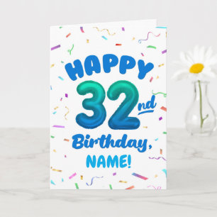 Happy 32nd Birthday Card with Custom Name