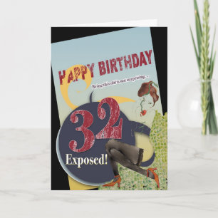 Happy 32nd Birthday vintage flare old age exposed Card