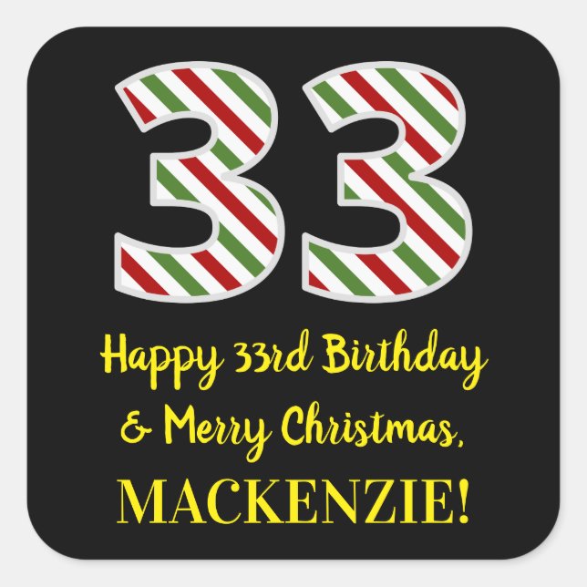 Happy 33rd Birthday & Merry Christmas, Custom Name Square Sticker (Front)