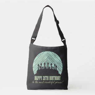 Happy 35th birthday to the most wonderful person crossbody bag