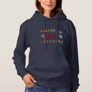 Happy 3rd Birthday 3 year old b-day wishes Hoodie