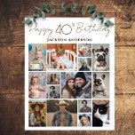 Happy 40th Birthday 15 Multiple Photo  Poster<br><div class="desc">Such a fun way to show off some family photos! This puzzle offers a 15 photo collage option. Trendy script font with the saying "Happy Birthday". Easy to use template. Just upload 15 of your favourite photos.</div>