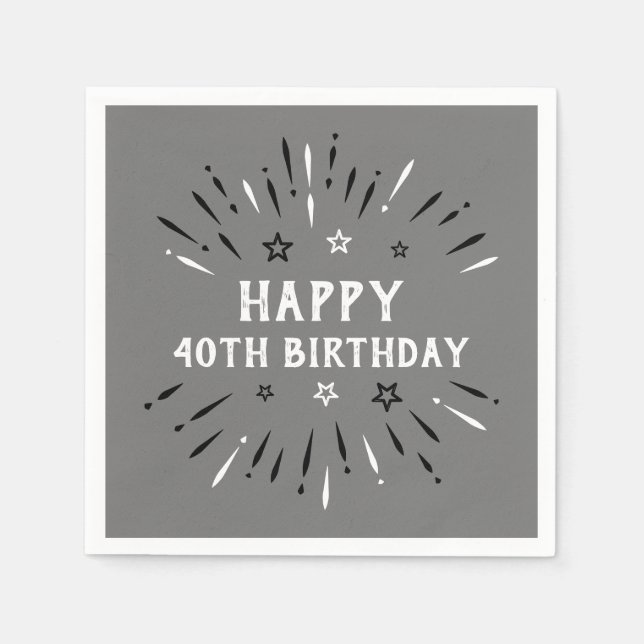 Happy 40th Birthday Fireworks Grey Black White Napkin (Front)