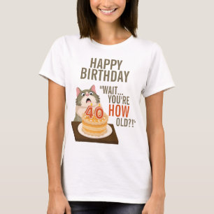 Happy 40th Birthday Funny Cat Humor Retro Joke T-Shirt